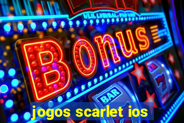 jogos scarlet ios